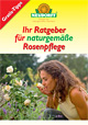 Das 1x1 der Rosenpflege